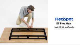 Flexispot Standing Desk E7 Plus Max Installation Guide