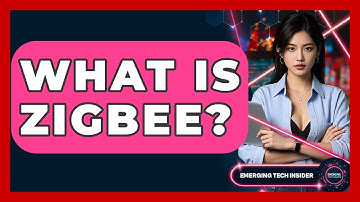 What Is Zigbee? - Emerging Tech Insider