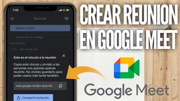 📲CREAR una Reunión en Meet desde el Celular Fácil y Rápido