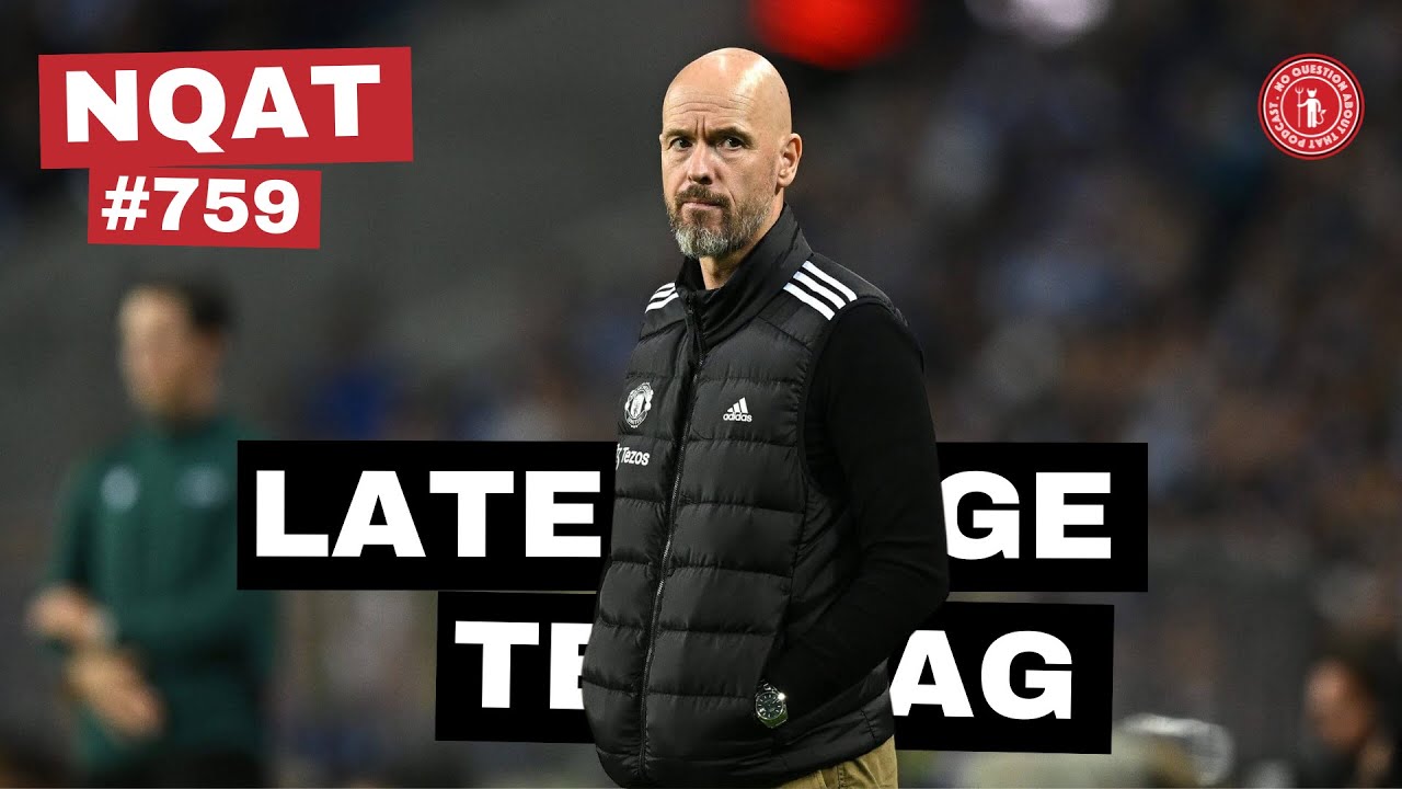 Late Stage Ten Hag | United Draw in Porto and Ten Hag is on the Brink
