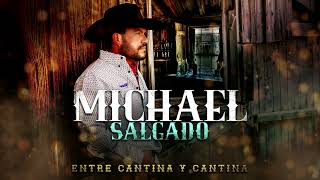 Michael Salgado - Entre Cantina Y Cantina (Motion Video)