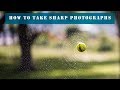 How to take sharp photos with any DSLR ( With Detailed Examples ) (Hindi)