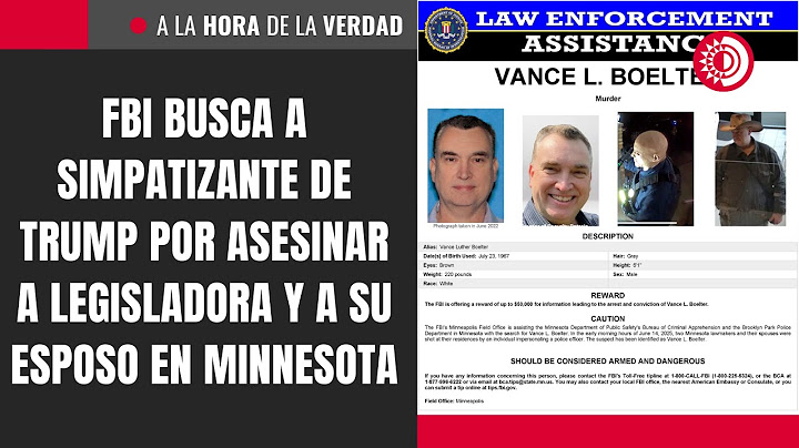 FBI busca a simpatizante de Trump por asesinar a legisladora y a su esposo en Minnesota