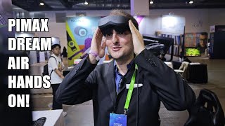 Pimax Dream Air Hands-On First Impressions: A Promising Headset