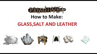 Ark Survival Primitive Plus How To Make Salt Leather And Gl