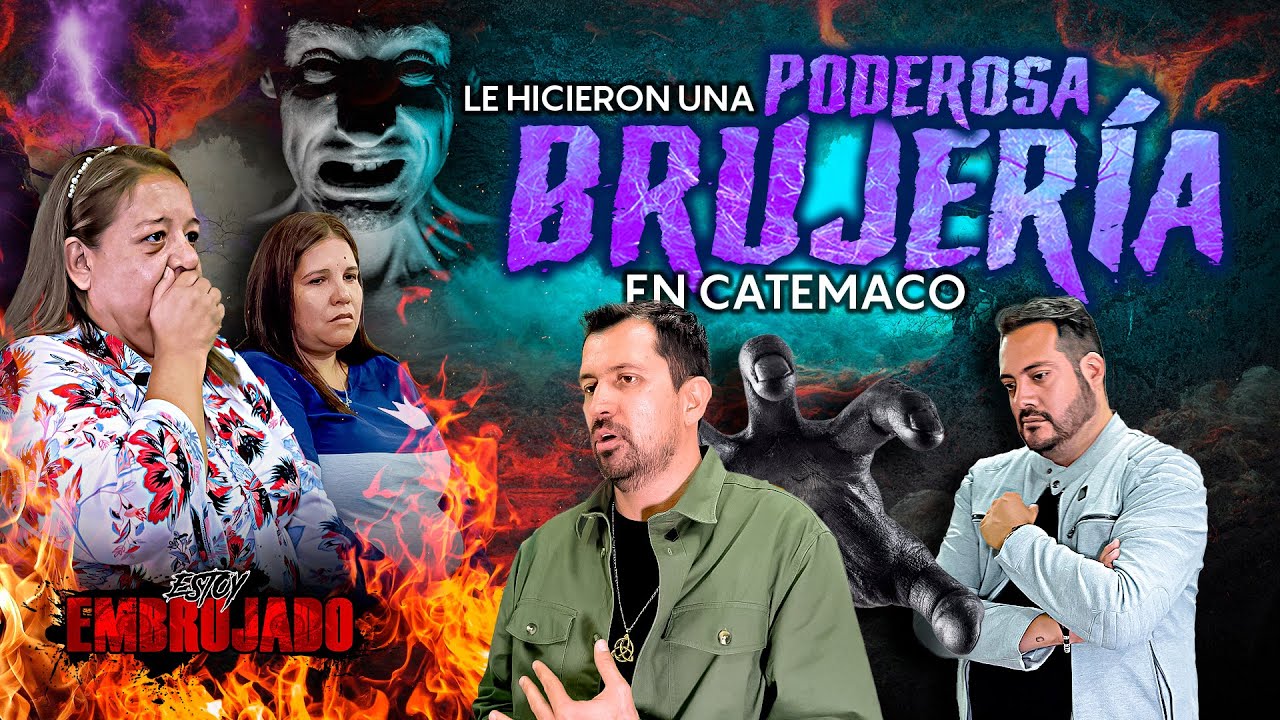 Estoy Embrujado | Ep. 72 Le Hicieron una Poderosa Brujería en Catemaco