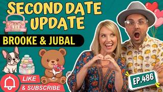 Brooke and Jubal | This One Got REALLY Messy 😳🔥 | Second Date Update EP.486
