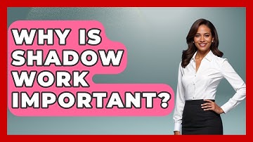 Why Is Shadow Work Important? - The Personal Growth Path