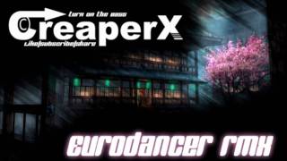 CreaperX - Eurodancer RMX *NEW*