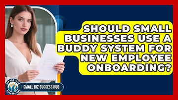 Should Small Businesses Use A Buddy System For New Employee Onboarding? - Small Biz Success Hub