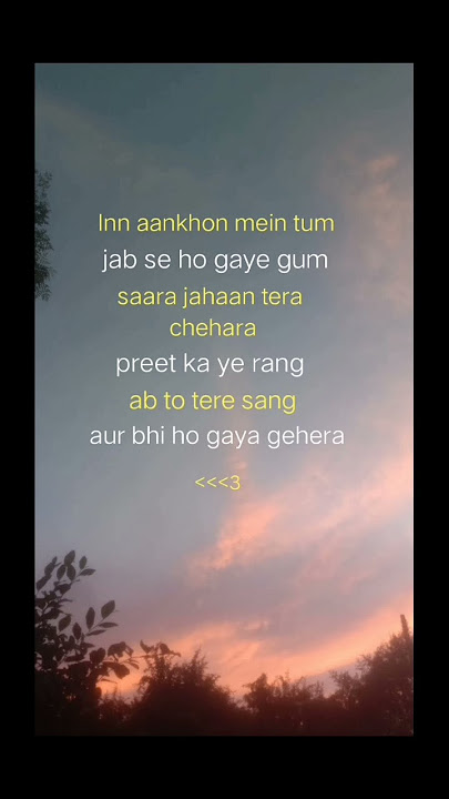 Inn aankhon mein tum 👀🌺🌷 #love #lyrics #song
