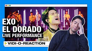 Vidi-O-Reaction: Reacting to EXO 엑소 - EL DORADO (Live) Reactional MV