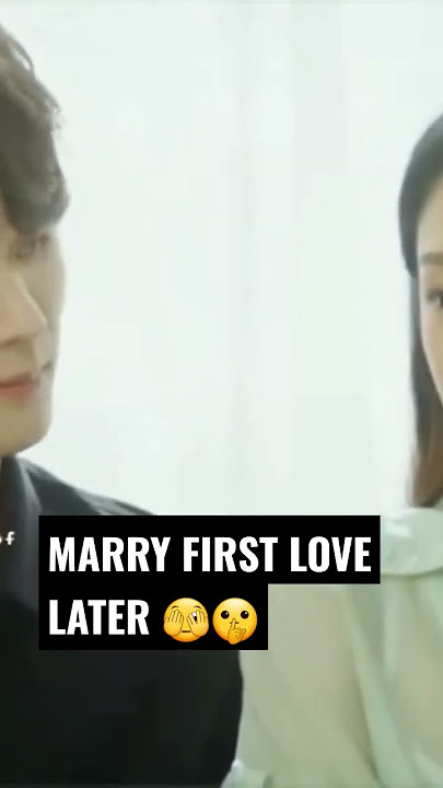 Marry first love later |c drama best scene |#cdramaclips #shortsfeeds