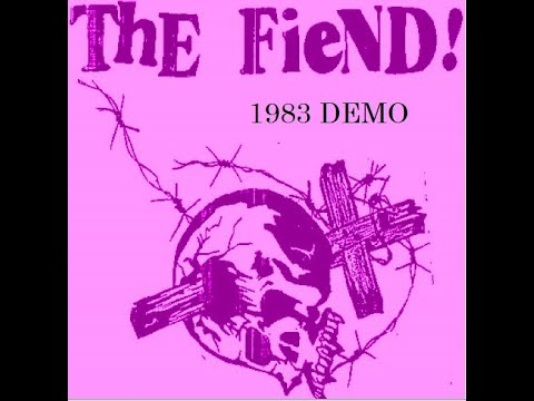 The Fiend — FIEND : 1983 Demo 1 : UK Punk Demos