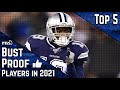 Top 5 Bust Proof Players! | 2021 Fantasy Football Advice