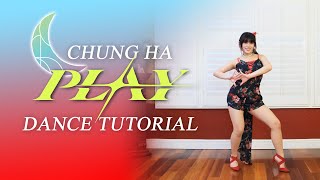 CHUNG HA 청하 ‘PLAY&#39; Dance Tutorial (Mirrored + Explanation)| Sheryl Chang