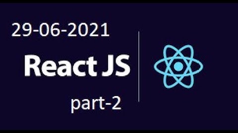 REACT JS ON ZOOM ON 29-06-2021 (Part-2)