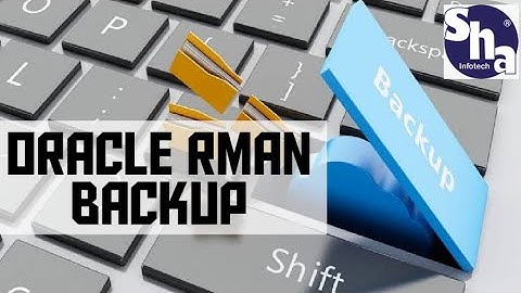Oracle RMAN Backup !! SHA Infotech !