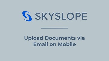 SkySlope Mobile - Upload Documents via Email