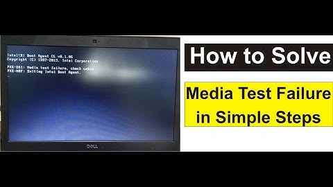 #Media Test Failure Check Cable Exiting Intel Boot Agent