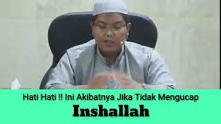 Akibat Tidak Mengucapkan Insya Allah - Ustadz Firanda Andirja
