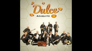 Video thumbnail of "Dulce - Azuquito"