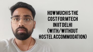 How Much for Mtech in IIT Delhi