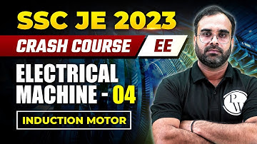 SSC JE Crash Course 2023 | Electrical Machine 04 | Induction Motor | Electrical Engineering