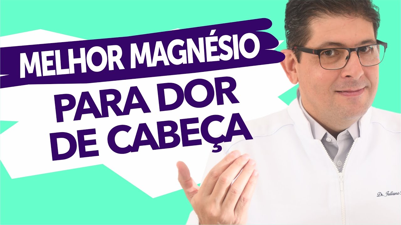 Qual o Melhor Magnésio para Dores de Cabeça? | Dr Juliano Teles - YouTube