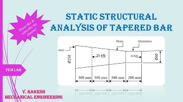 Static Structural analysis of tapered Cross sectional bar with uniformed cross sectional bar (Ansys)