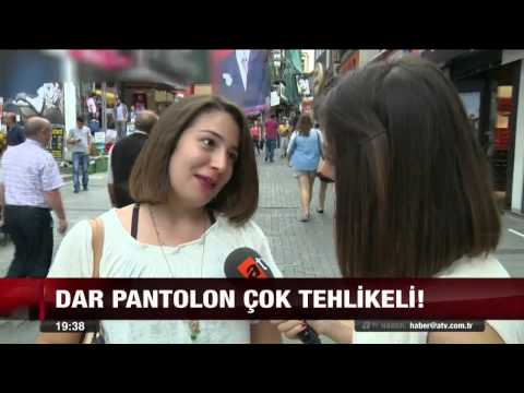 Dar pantalon çok tehlikeli - atv Ana Haber