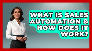 What Is Sales Automation & How Does It Work? - Sales Saas Breakdown