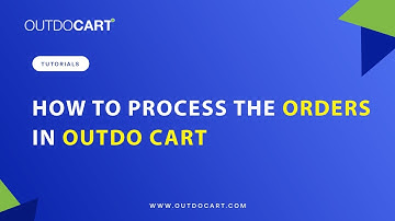 How to process the orders in Outdo Cart | www.outdocart.com