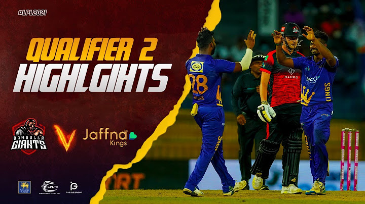 Jaffna Kings vs Dambulla Giants | Qualifier 02 | Full Match Highlights LPL 2021