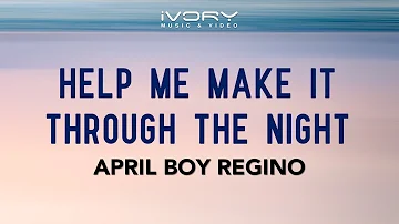 April Boy Regino - Help Me Make It Through The Night (Official Lyric Video)