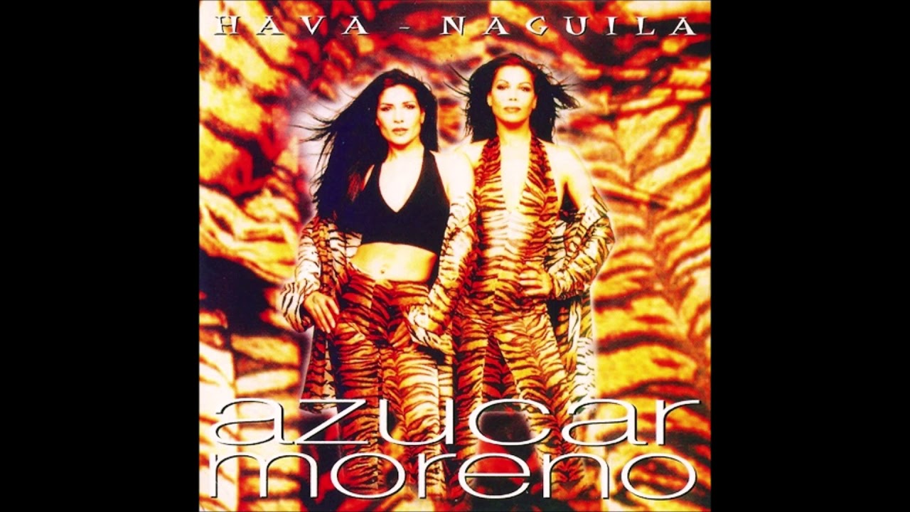 Azúcar Moreno (Hava Naguila) (1997)