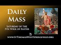Daily Mass Saturday, May 4, 2024