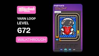 Yarn Loop Level 672 Walkthrough | Easy Solution