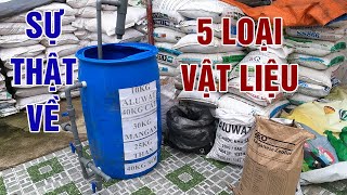 Sự thật về 5 loại vật liệu cần đổ vào bồn lọc nước tự chế 220 lít dùng để sinh hoạt