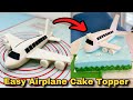 Quick &amp; Easy Airplane Cake Topper That Anybody Can Make at Home