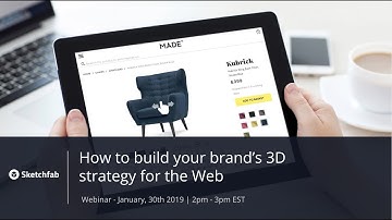How to Build Your Brand 3D Strategy | WEBINAR | Sketchfab
