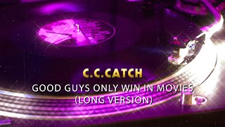 C.c.catch – Good Guys Only Win In Movies (Long Version)