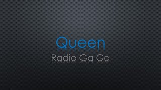 Queen Radio Ga Ga