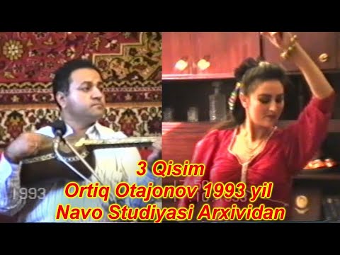 Ortiq Otajonov 1993 yil Navo Studiyasi ARXIVIDAN 3 qism