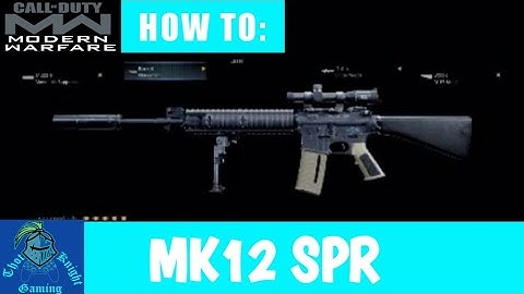 How To: MK12 SPR - Call of Duty: Modern Warfare - Thot_Knight Gaming