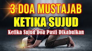 3 Doa Mustajab Ketika Sujud Terakhir Pasti Terkabul - 4 Bacaan Sujud Dalam Sholat Sesuai Sunnah