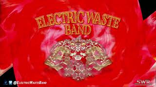 Electric Waste Band Monday Night #1672