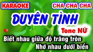 Karaoke DUYÊN TÌNH | Tone Nữ CHA CHA CHA 2023 | Karaoke Nhạc Sống 9669 KLA mới nhất