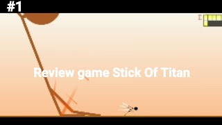 Rievew game Stick Of Titan screenshot 4
