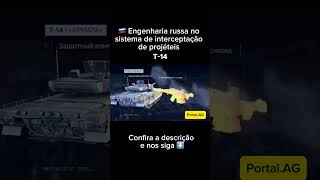 Engenharia russa no sistema de interceptação de projéteis